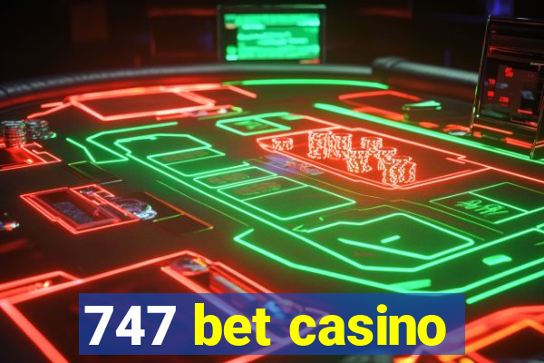 747 bet casino